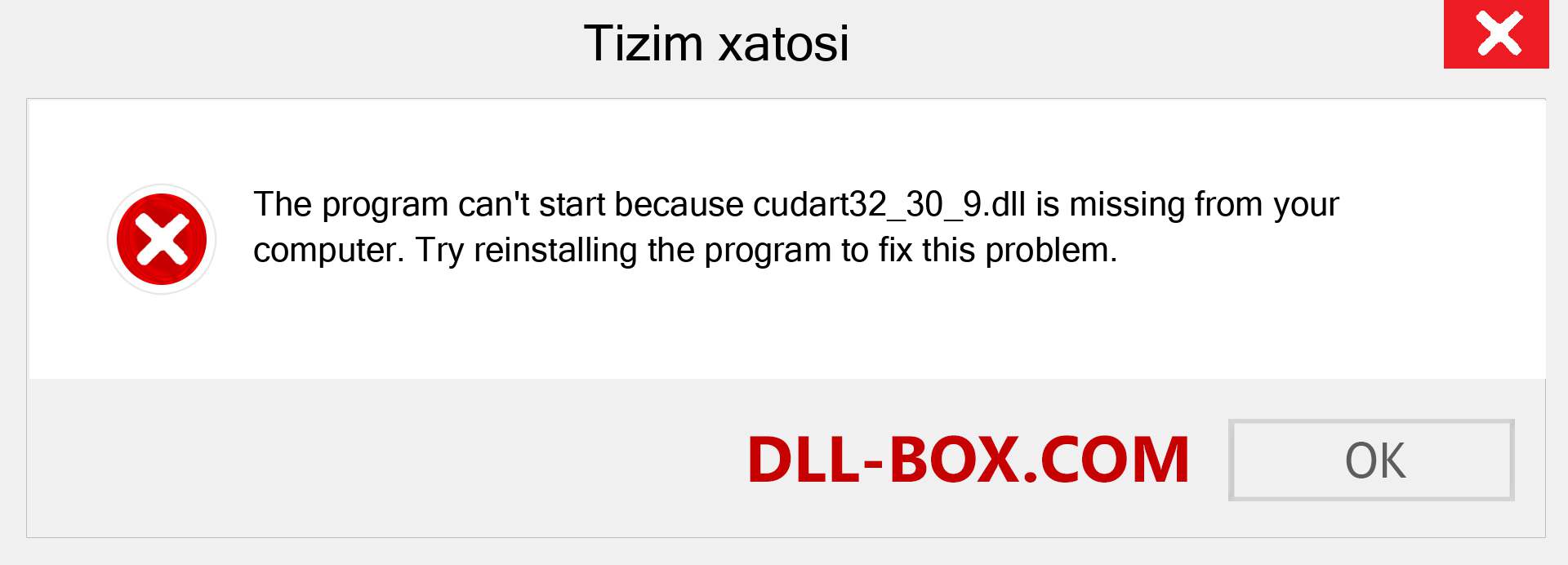 cudart32_30_9.dll fayli yo'qolganmi?. Windows 7, 8, 10 uchun yuklab olish - Windowsda cudart32_30_9 dll etishmayotgan xatoni tuzating, rasmlar, rasmlar